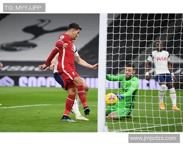 精彩对决足球直播利物浦迎战热刺全场比赛实时更新分析与评论