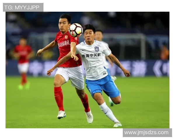 天津泰达迎战广州恒大争夺中超积分榜关键战役的精彩对决 天津泰达迎战广州恒大争夺中超积分榜关键战役的精彩对决